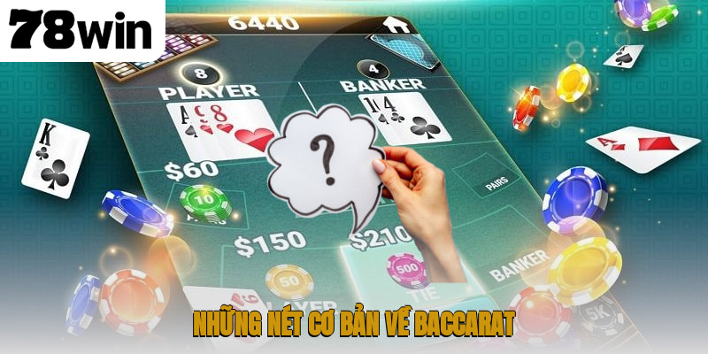 Những nét cơ bản về baccarat